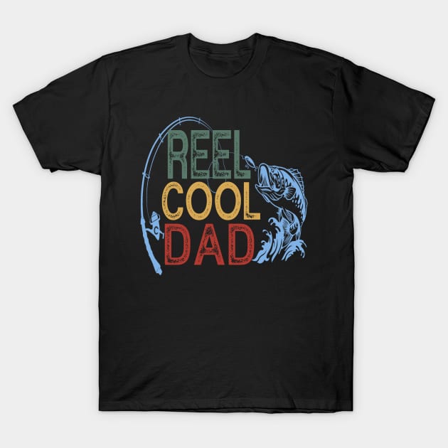 Reel Cool Dad Fisherman Daddy Father's Day Gifts Fishing T-Shirt by The Design Catalyst